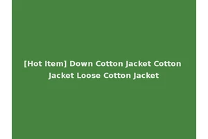 [Hot Item] Down Cotton Jacket Cotton Jacket Loose Cotton Jacket