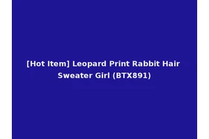 [Hot Item] Leopard Print Rabbit Hair Sweater Girl (BTX891)