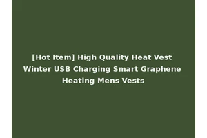 [Hot Item] High Quality Heat Vest Winter USB Charging Smart Graphene Heating Mens Vests