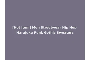 [Hot Item] Men Streetwear Hip Hop Harajuku Punk Gothic Sweaters