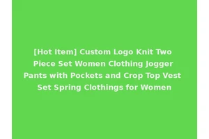 [Hot Item] Custom Logo Knit Two Piece Set Women Clothing Jogger Pants with Pockets and Crop Top Vest Set Spring Clothings for Women