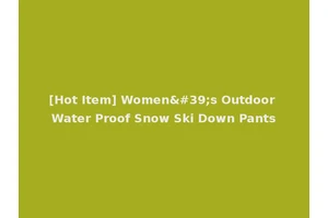 [Hot Item] Women's Outdoor Water Proof Snow Ski Down Pants