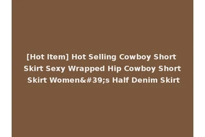 [Hot Item] Hot Selling Cowboy Short Skirt Sexy Wrapped Hip Cowboy Short Skirt Women's Half Denim Skirt