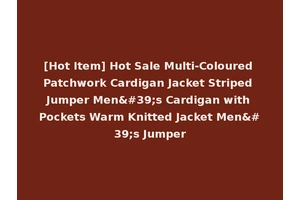 [Hot Item] Hot Sale Multi-Coloured Patchwork Cardigan Jacket Striped Jumper Men's Cardigan with Pockets Warm Knitted Jacket Men's Jumper