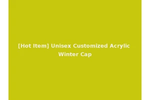 [Hot Item] Unisex Customized Acrylic Winter Cap