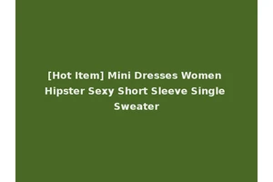 [Hot Item] Mini Dresses Women Hipster Sexy Short Sleeve Single Sweater
