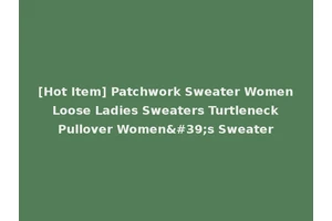 [Hot Item] Patchwork Sweater Women Loose Ladies Sweaters Turtleneck Pullover Women's Sweater