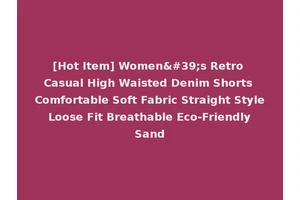[Hot Item] Women's Retro Casual High Waisted Denim Shorts Comfortable Soft Fabric Straight Style Loose Fit Breathable Eco-Friendly Sand