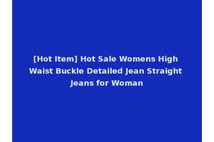 [Hot Item] Hot Sale Womens High Waist Buckle Detailed Jean Straight Jeans for Woman