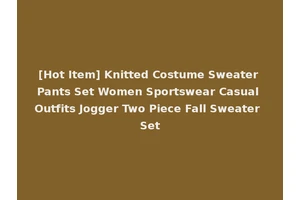 [Hot Item] Knitted Costume Sweater Pants Set Women Sportswear Casual Outfits Jogger Two Piece Fall Sweater Set