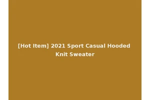 [Hot Item] 2021 Sport Casual Hooded Knit Sweater