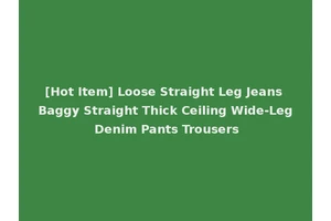 [Hot Item] Loose Straight Leg Jeans Baggy Straight Thick Ceiling Wide-Leg Denim Pants Trousers