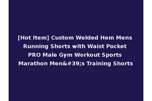 [Hot Item] Custom Welded Hem Mens Running Shorts with Waist Pocket PRO Male Gym Workout Sports Marathon Men's Training Shorts
