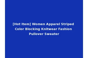 [Hot Item] Women Apparel Striped Color Blocking Knitwear Fashion Pullover Sweater