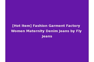 [Hot Item] Fashion Garment Factory Women Maternity Denim Jeans by Fly Jeans
