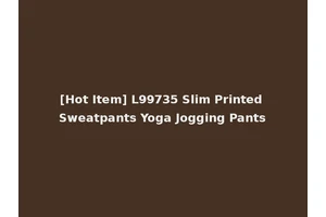 [Hot Item] L99735 Slim Printed Sweatpants Yoga Jogging Pants