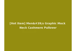 [Hot Item] Men's Graphic Mock Neck Cashmere Pullover