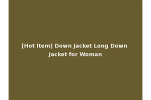 [Hot Item] Down Jacket Long Down Jacket for Woman