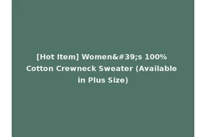 [Hot Item] Women's 100% Cotton Crewneck Sweater (Available in Plus Size)