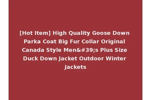 [Hot Item] High Quality Goose Down Parka Coat Big Fur Collar Original Canada Style Men's Plus Size Duck Down Jacket Outdoor Winter Jackets