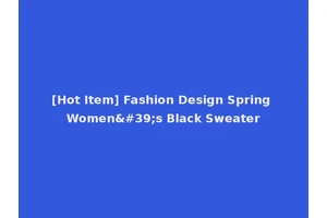 [Hot Item] Fashion Design Spring Women's Black Sweater