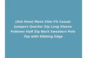 [Hot Item] Mens Slim Fit Casual Jumpers Quarter Zip Long Sleeve Pullover Half Zip Neck Sweaters Polo Top with Ribbing Edge