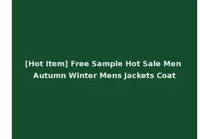 [Hot Item] Free Sample Hot Sale Men Autumn Winter Mens Jackets Coat