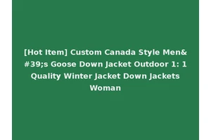 [Hot Item] Custom Canada Style Men's Goose Down Jacket Outdoor 1: 1 Quality Winter Jacket Down Jackets Woman