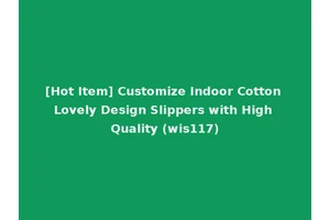 [Hot Item] Customize Indoor Cotton Lovely Design Slippers with High Quality (wis117)