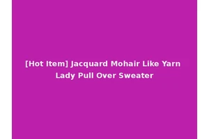 [Hot Item] Jacquard Mohair Like Yarn Lady Pull Over Sweater