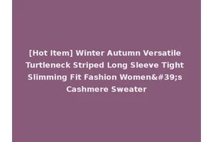 [Hot Item] Winter Autumn Versatile Turtleneck Striped Long Sleeve Tight Slimming Fit Fashion Women's Cashmere Sweater