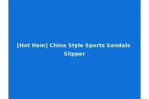 [Hot Item] China Style Sports Sandals Slipper