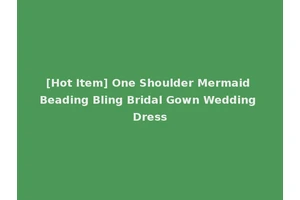 [Hot Item] One Shoulder Mermaid Beading Bling Bridal Gown Wedding Dress