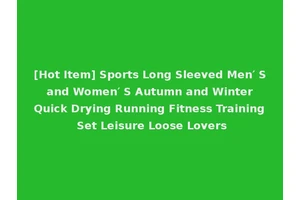 [Hot Item] Sports Long Sleeved Men′ S and Women′ S Autumn and Winter Quick Drying Running Fitness Training Set Leisure Loose Lovers