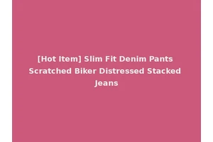 [Hot Item] Slim Fit Denim Pants Scratched Biker Distressed Stacked Jeans