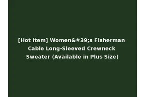 [Hot Item] Women's Fisherman Cable Long-Sleeved Crewneck Sweater (Available in Plus Size)