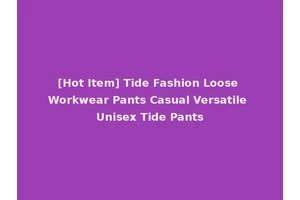 [Hot Item] Tide Fashion Loose Workwear Pants Casual Versatile Unisex Tide Pants