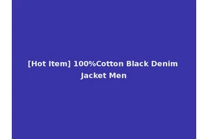 [Hot Item] 100%Cotton Black Denim Jacket Men