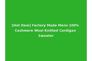 [Hot Item] Factory Made Mens 100% Cashmere Wool Knitted Cardigan Sweater