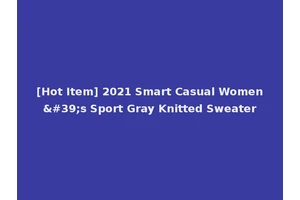 [Hot Item] 2021 Smart Casual Women's Sport Gray Knitted Sweater