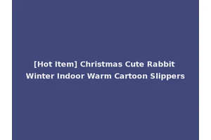 [Hot Item] Christmas Cute Rabbit Winter Indoor Warm Cartoon Slippers