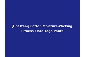 [Hot Item] Cotton Moisture-Wicking Fitness Flare Yoga Pants