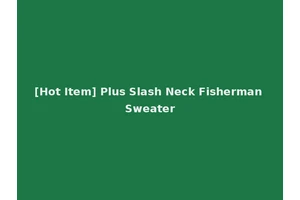 [Hot Item] Plus Slash Neck Fisherman Sweater