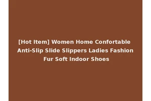 [Hot Item] Women Home Confortable Anti-Slip Slide Slippers Ladies Fashion Fur Soft Indoor Shoes