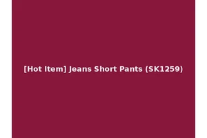 [Hot Item] Jeans Short Pants (SK1259)
