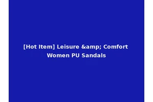 [Hot Item] Leisure &amp; Comfort Women PU Sandals