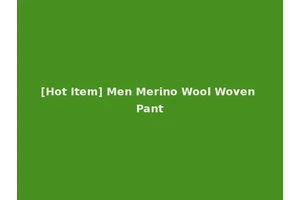 [Hot Item] Men Merino Wool Woven Pant