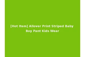 [Hot Item] Allover Print Striped Baby Boy Pant Kids Wear