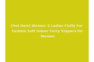 [Hot Item] Women′ S Ladies Fluffy Fur Fashion Soft Indoor Furry Slippers for Women