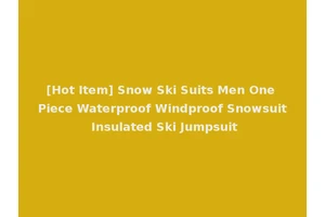 [Hot Item] Snow Ski Suits Men One Piece Waterproof Windproof Snowsuit Insulated Ski Jumpsuit